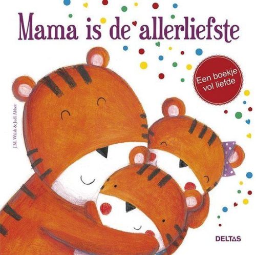 Boek Deltas Uitgeverij – Mama is de Allerliefste